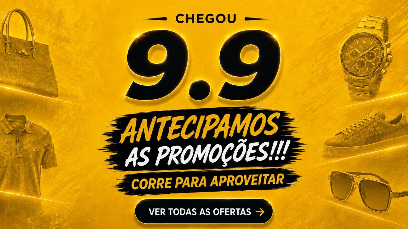 Campanha 9.9 Marcas de Luxo - antecipamos as promoções em Tommy Hilfiger, Hollister, Victoria's Secret, Armani Exchange, Michael Kors e Calvin Klein