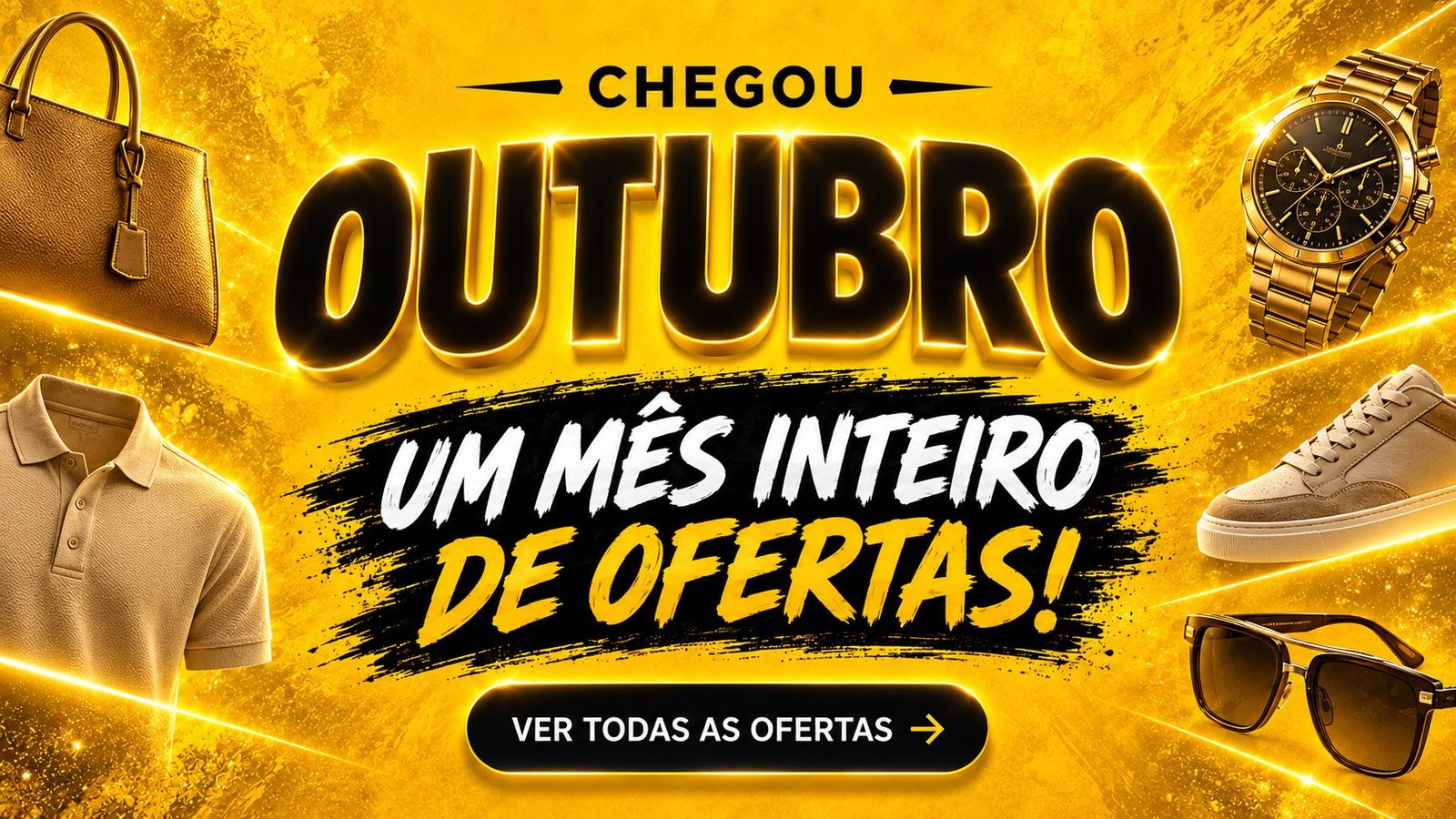 Chegou Outubro na Marcas de Luxo - um mês inteiro de ofertas em bolsas, relógios, polos, tênis e óculos